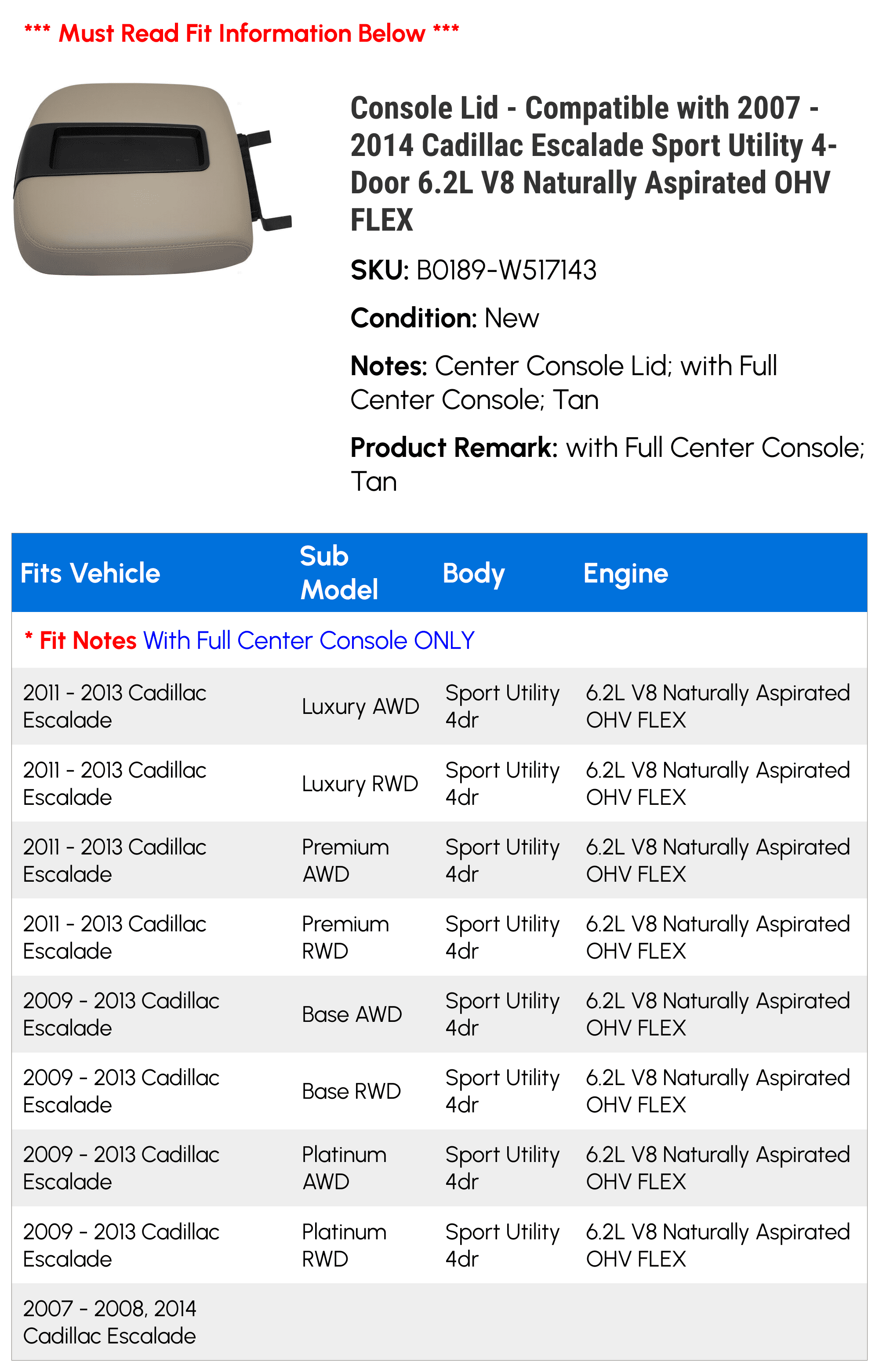 Console Lid - Compatible with 2007 - 2014 Cadillac Escalade Sizeport Utility 4-Door 6.2L V8 Naturally Aspirated OHV FLEX 2008 2009 2010 2011 2012 2013