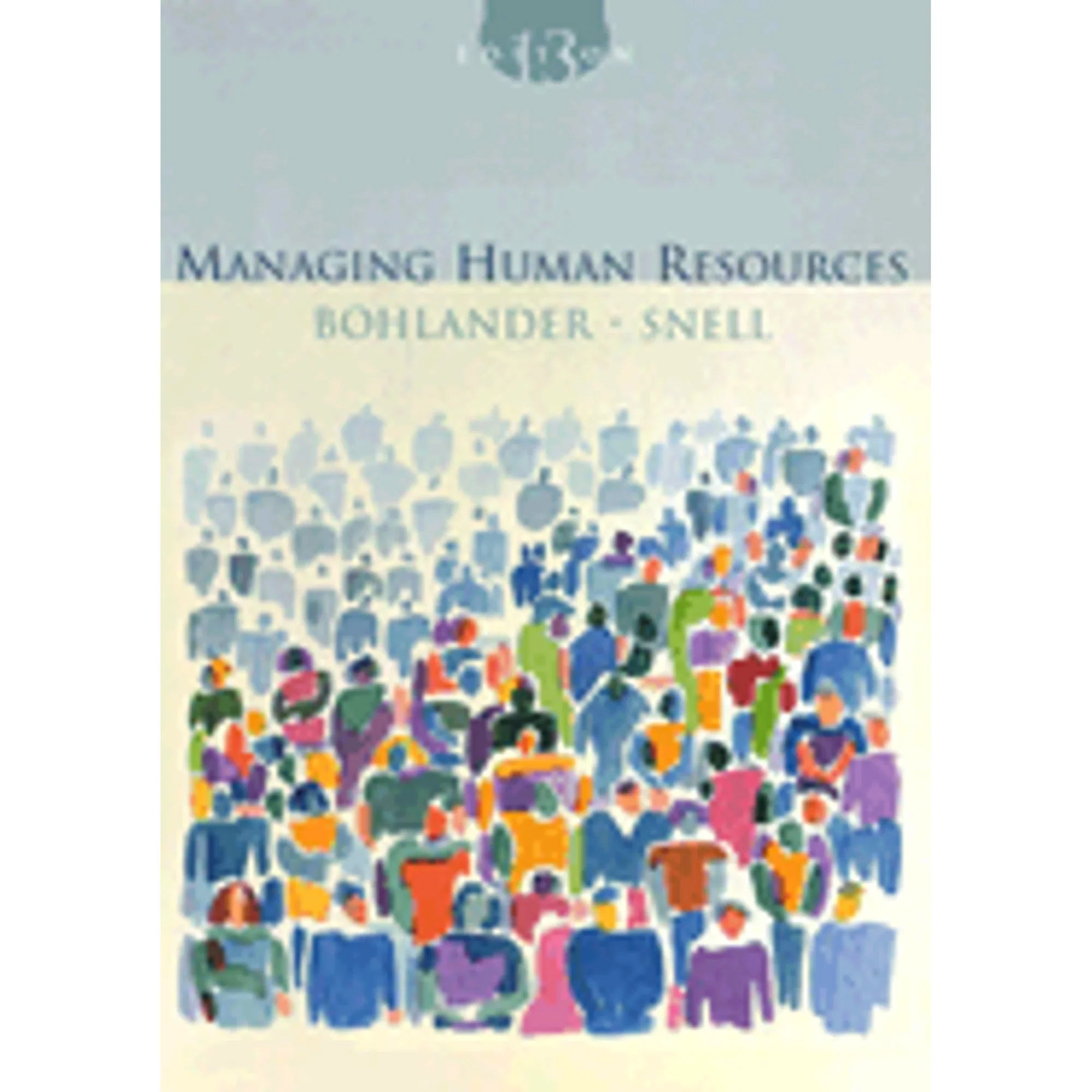 Pre-Owned Managing Human Resources (Hardcover 9780324184051) by George W Bohlander, Sizecott Sizenell